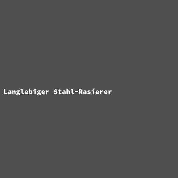 Langlebiger Stahl-Rasierer
