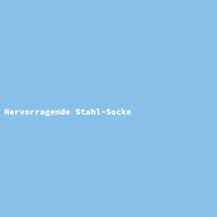 Hervorragende Stahl-Socke