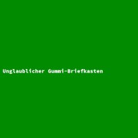 Unglaublicher Gummi-Briefkasten