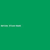 Weiche Eisen-Bank