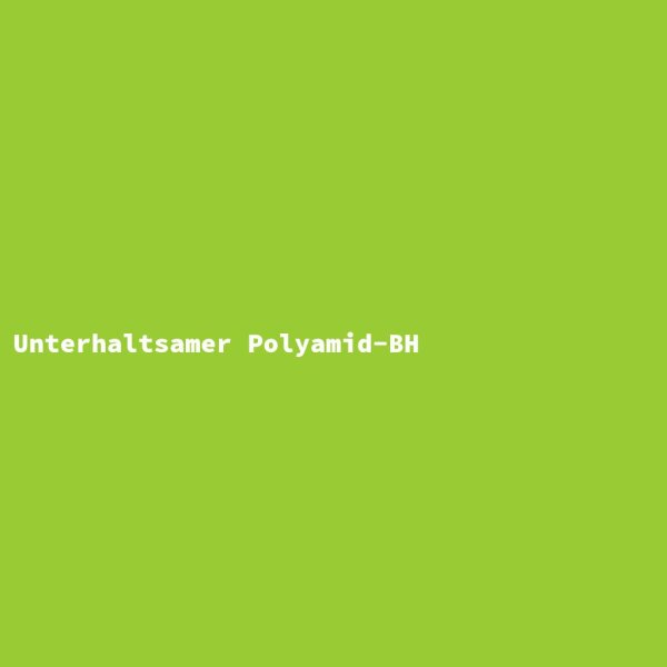 Unterhaltsamer Polyamid-BH