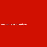 Wertiger Granit-Rasierer